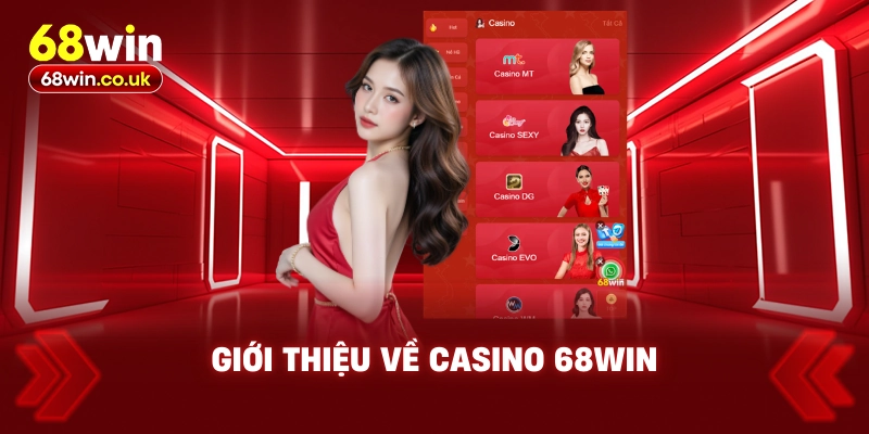 Giới thiệu về Casino 68WIN